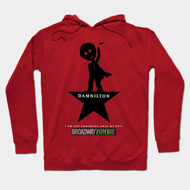 Broadway Zombie Damnilton Hoodie by jrbactor